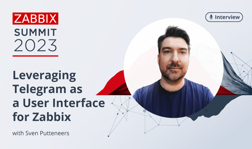 Leveraging Telegram as a User Interface for Zabbix with Sven Putteneers