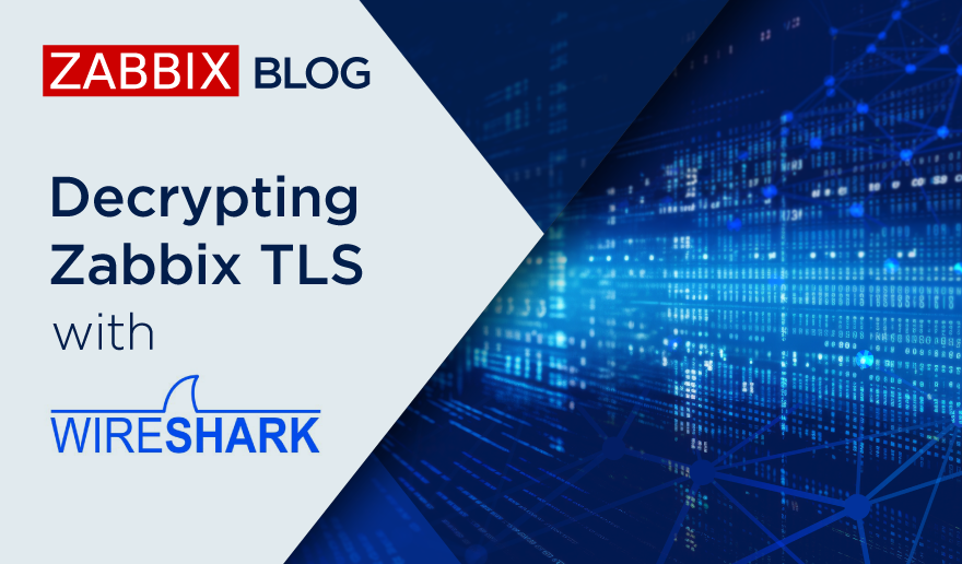 Decrypting Zabbix TLS with Wireshark