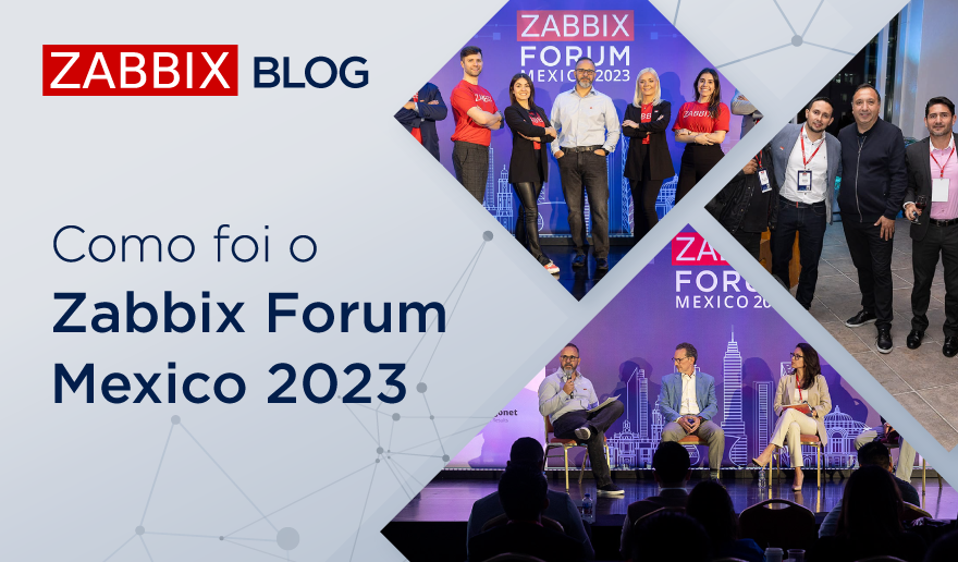 Como foi o Zabbix Forum Mexico 2023