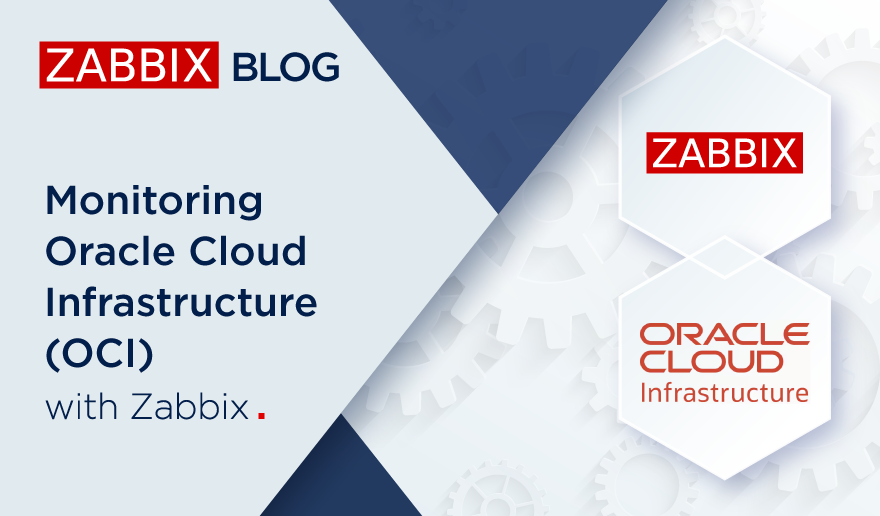 Monitoring Oracle Cloud Infrastructure (OCI) with Zabbix
