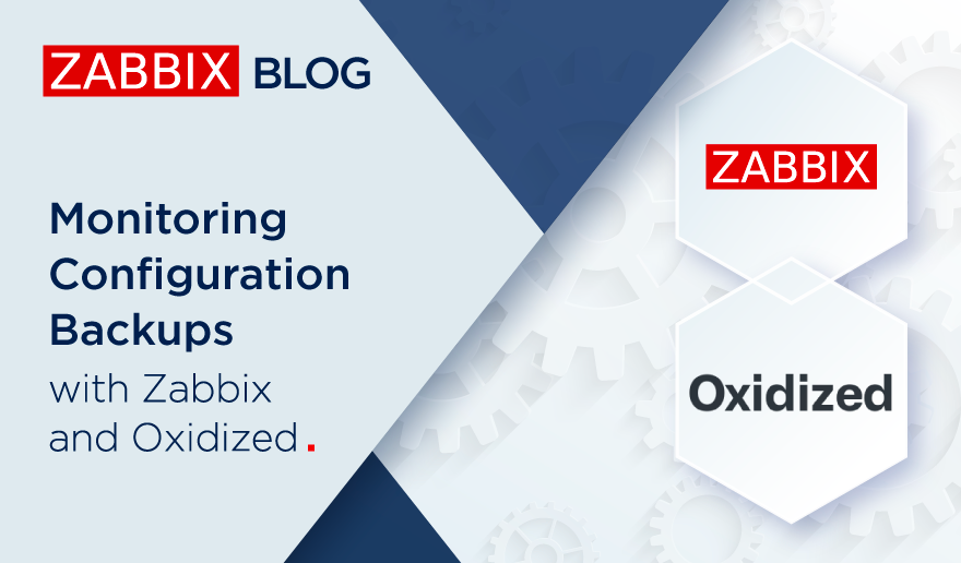 Monitoring Configuration Backups with Zabbix and Oxidized