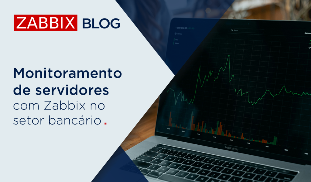 Monitoramento de servidores com Zabbix no setor bancário