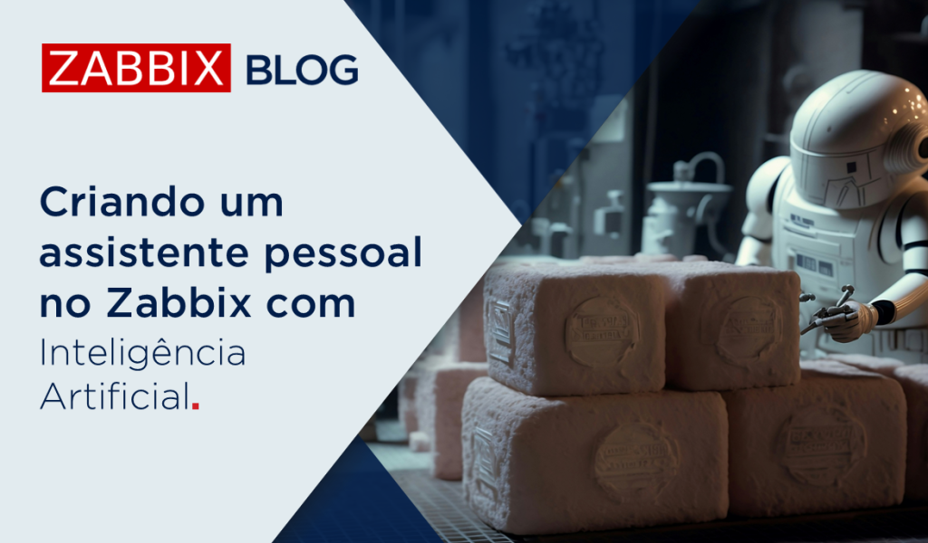 Criando um assistente pessoal no Zabbix com Inteligência Artificial